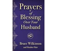 Prayers of Blessing Over Your Husband (Freedom Prayers)