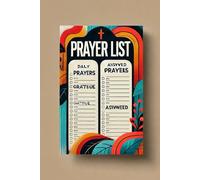 Prayers of Gratitude and Hope: A Prayer List to Guide My Daily Spiritual Walk with God