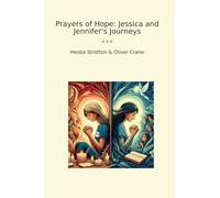 Prayers of Hope: Jessica and Jennifer's Journeys (Classic Bundles)