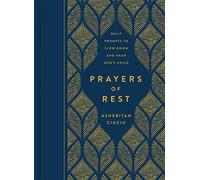 Prayers of Rest: 365 Prompts to Slow Down and Hear God's Voice: Daily Prompts to Slow Down and Hear God's Voice