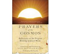 Prayers of the Cosmos : Reflections on the Original Meaning of Jesus's Words ...