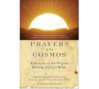 Prayers of the Cosmos :Reflections on the Original Meaning of Jesus's Words