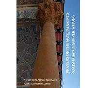 Prayers of the Muslim Saints: Naqshabandi Supplications