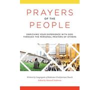 Prayers of the People: Enriching Your Experience With God through the Personal Prayers of Others