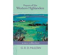 Prayers of the Western Highlanders: A New Collection