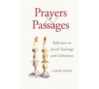 Prayers & Passages: Reflections on Jewish Teachings and Celebrations