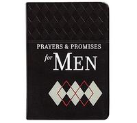 Prayers & Promises for Men (Faux Leather) Includes More Than 70 Themes to Help you Receive Wisdom and Inspiration of God s Word Great Gift for ... ... in Your Life Imitation Leather May 5, 2020