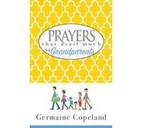 Prayers That Avail Much for Grandparents
