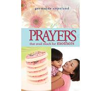 Prayers That Avail Much for Mothers (Prayers That Avail Much (Paperback))