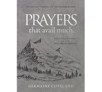 Prayers That Avail Much, Updated for the Modern Reader: Scriptural Prayers for Your Daily Breakthrough