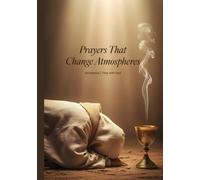Prayers That Change Atmospheres: Devotional: Time with God
