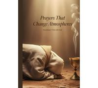 Prayers That Change Atmospheres: Devotional: Time with God
