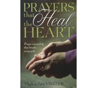Prayers That Heal the Heart: Prayer Counseling That Breaks Every Yoke