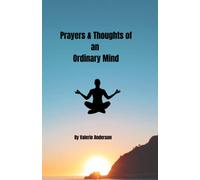 Prayers & Thoughts Of An Ordinary Mind