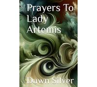 Prayers To Lady Artemis (Prayers To The Greek Pantheon)