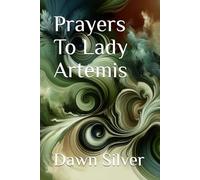 Prayers To Lady Artemis (Prayers To The Greek Pantheon)