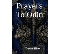 Prayers To Odin (Prayers To The Norse Pantheon)