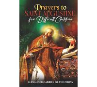 Prayers to Saint Augustine for Difficult Children