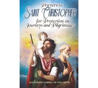 Prayers to Saint Christopher for Protection on Journeys and Pilgrimages