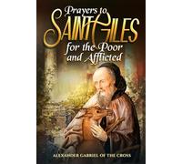Prayers to Saint Giles for the Poor and Afflicted