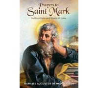Prayers to Saint Mark to Illuminate and Guide in Love