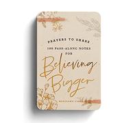 Prayers to Share: 100 Pass-Along Notes for Believing Bigger