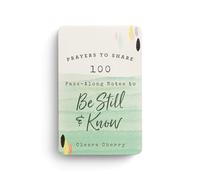 Prayers to Share: 100 Pass-Along Notes to Be Still and Know