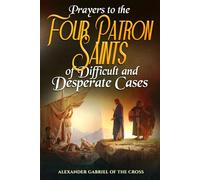Prayers to the Four Patron Saints of Difficult and Desperate Cases
