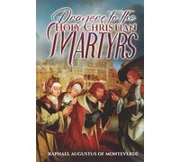 Prayers to the Holy Christian Martyrs
