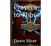 Prayers to Thor (Prayers To The Norse Pantheon)