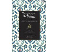 Prayers upon the Beloved: Supplications by Allah’S Most Beautiful Names for the
