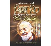 Prayers with Padre Pio for Departing from This World