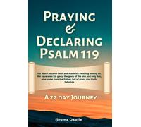 Praying and Declaring Psalm 119: A 22 Day Journey