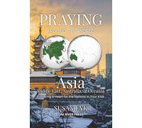 Praying Around the World: Asia, Middle East, Australia, & Oceania