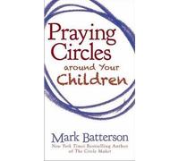 Praying Circles Around Your Children