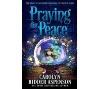 Praying for Peace: The Midlife in Castleberry Paranormal Cozy Mystery Series