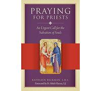 Praying for Priests: An Urgent Call for the Salvation of Souls