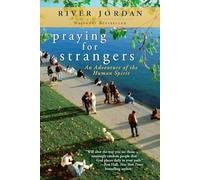 Praying for Strangers: An Adventure of the Human Spirit