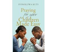 Praying for Your Children Made Easy