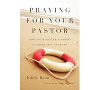 Praying for Your Pastor: How Your Prayer Support Is Their Life Support