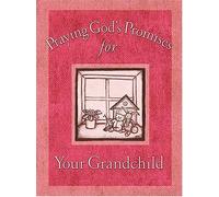 Praying God's Promises for Your Grandchildren