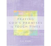Praying God's Promises in Tough Times