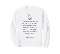 Praying Hands and Bible Verse Psalm 16:11 Sweatshirt
