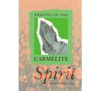 Praying in the Carmelite Spirit