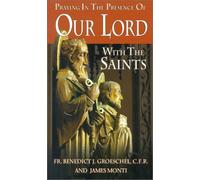 Praying in the Presence of Our Lord with the Saints