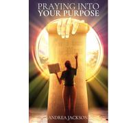 Praying Into Your Purpose