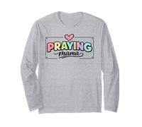 Praying Mama Christian Faith Mother Design Long Sleeve T-Shirt