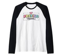 Praying Mama Christian Faith Mother Design Raglan Baseball Tee