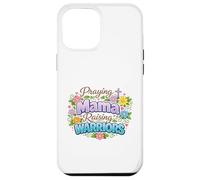 Praying Mama Raising Warriors Christian Mother Case for iPhone 12 Pro Max