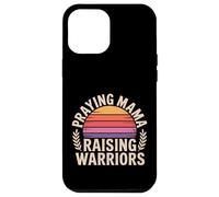 Praying Mama Raising Warriors Faith Motherhood Mother |- Case for iPhone 12 Pro Max